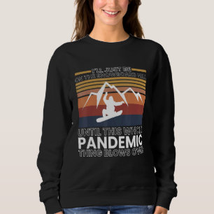 Sudadera Estaré En La Colina Del Snowboard Hasta