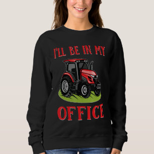 Sudadera Estaré en mi oficina en Tractor Farmer Agrtu