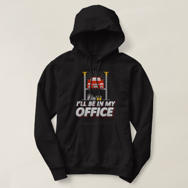 Sudadera Estaré en mi oficina, Funny Garage Car Mechanic (Diseño del anverso)