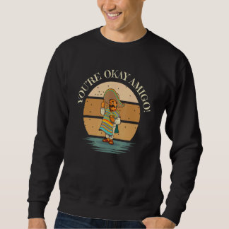 Sudadera Estás Bien Amigo Con El Señor Sancho Chiste Mexica
