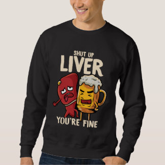 Sudadera Estás Bien Hígado Bebiendo Cerveza Alcohol Meme Ch