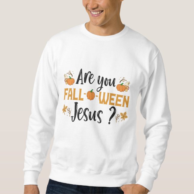 Sudadera ¿Estás cayendo entre Jesús Funny Fall Halloween (Anverso)
