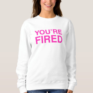 Sudadera Estás despedido