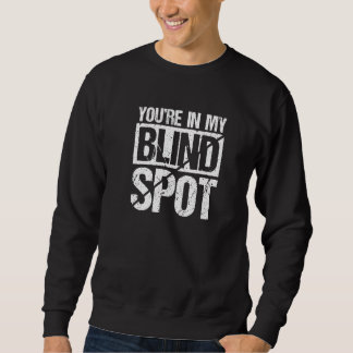 Sudadera Estás en mi punto ciego Persona ciega 1