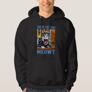 Sudadera Estás haciendo que el gato Meowt Meme Meow Pun Cat