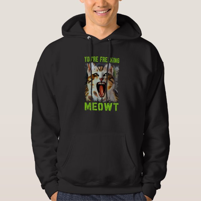 Sudadera Estás haciendo que el gato Meowt Meme Meow Pun Cat (Anverso)
