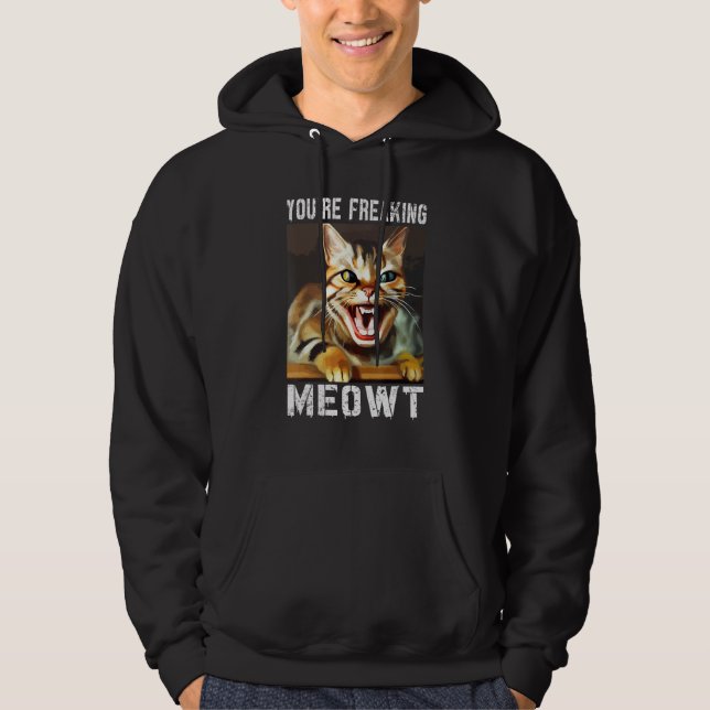 Sudadera Estás haciendo que el gato Meowt Meme Meow Pun Cat (Anverso)