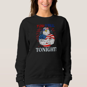 Sudadera ¿Estás Libre Esta Noche Del Día De La Independenci