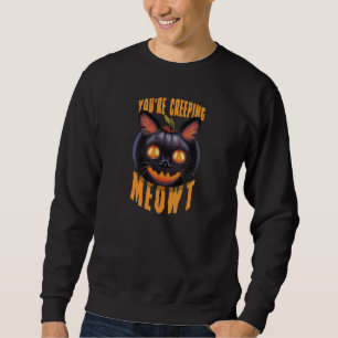 Sudadera Estás llorando a Meowt Gato negro de Halloween