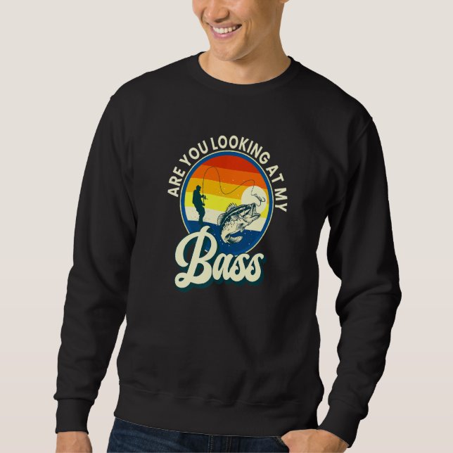 Sudadera ¿Estás Mirando A Mis Pescadores De Pesca Graciosos (Anverso)