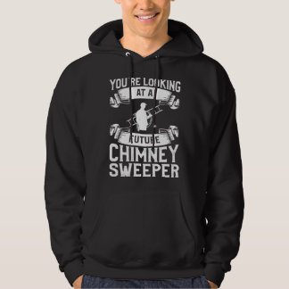 Sudadera Estás mirando a un futuro limpiador de chimeneas h