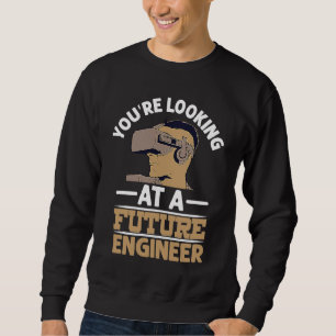 Sudadera Estás mirando a una futura profesión de ingeniero