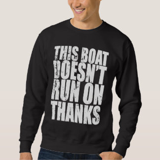 Sudadera Este barco no funciona con gracias barco de vela