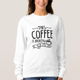 Sudadera Este Café Está Roto