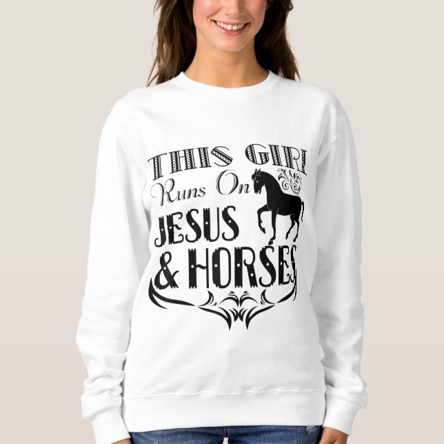 Sudadera Este Chica Corre Sobre Jesús Y Caballos - Caballos (Anverso)