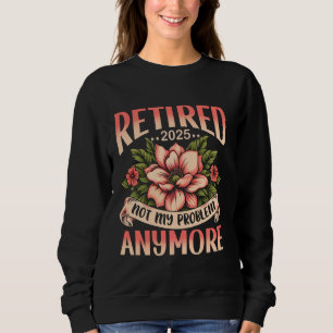 Sudadera Este Chica Está Retirado 2025 Ya No Es Mi Problema