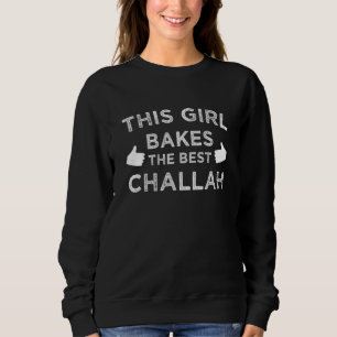 Sudadera Este Chica hornea el mejor desafío de Shabbat Shal