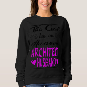Sudadera Este Chica Tiene Un Maravilloso Esposo Arquitecto