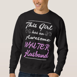 Sudadera Este Chica Tiene Un Sorprendente Esposo De Agua