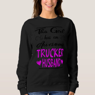 Sudadera Este Chica Tiene Un Sorprendente Marido Camionero