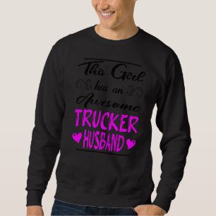 Sudadera Este Chica Tiene Un Sorprendente Marido Camionero