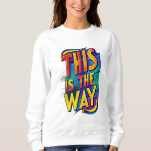 Sudadera Este es el camino