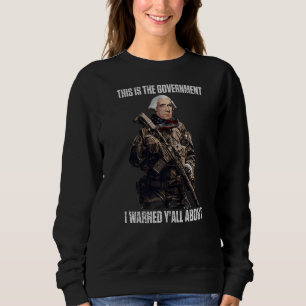 Sudadera Este Es El Gobierno Del Que Los Fundadores Nos Adv