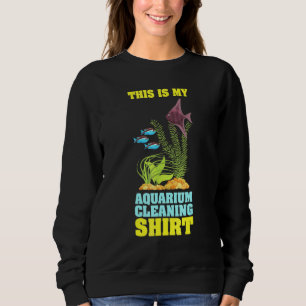 Sudadera Este Es Mi Acuario De Limpieza Acuario Fsh Aquariu