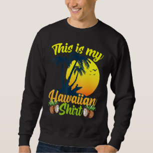 Sudadera Este es mi Aloha hawaiano de vacaciones en la play