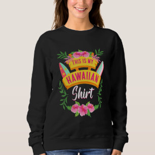 Sudadera Este Es Mi Aloha Hawaiano Para Hombres Mujeres B