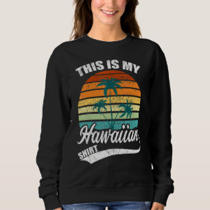Sudadera Este Es Mi Aloha Hawaii Hawai Para Mujeres De Homb