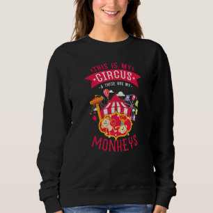 Sudadera Este Es Mi Circo Y Estos Son Mis Monos Carniva