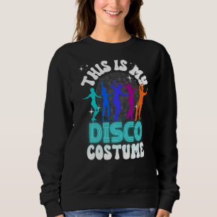 Sudadera Este Es Mi Disfraz De Disco Disfraz De Fiesta De L