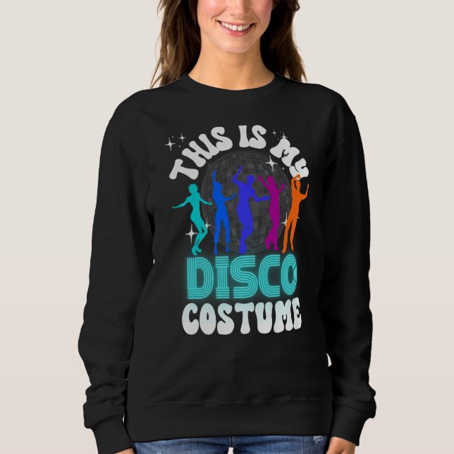 Sudadera Este Es Mi Disfraz De Disco Disfraz De Fiesta De L (Anverso)