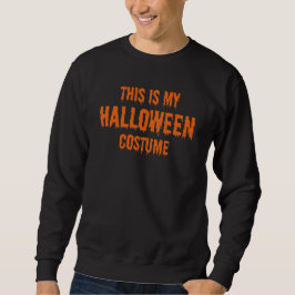 Sudadera este es mi disfraz de halloween