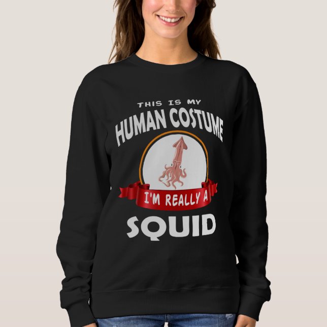 Sudadera Este Es Mi Disfraz De Humano Realmente Soy Un Cala (Anverso)