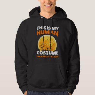 Sudadera Este es mi disfraz de humano. Realmente soy un leó