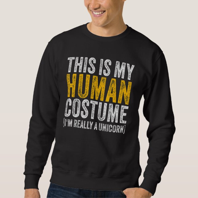 SUDADERA ESTE ES MI DISFRAZ DE HUMANO REALMENTE SOY UN UNIC (Anverso)