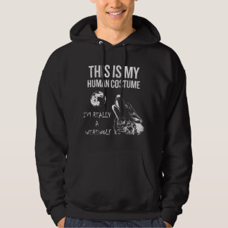 Sudadera Este es mi disfraz de humano, soy un hombre lobo r
