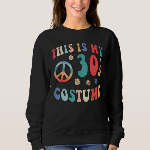 Sudadera Este es mi disfraz de los 30  Groovy Hippie Paz Ha