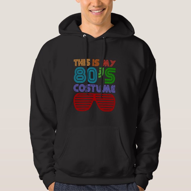 Sudadera este es mi disfraz de los 80 (Anverso)