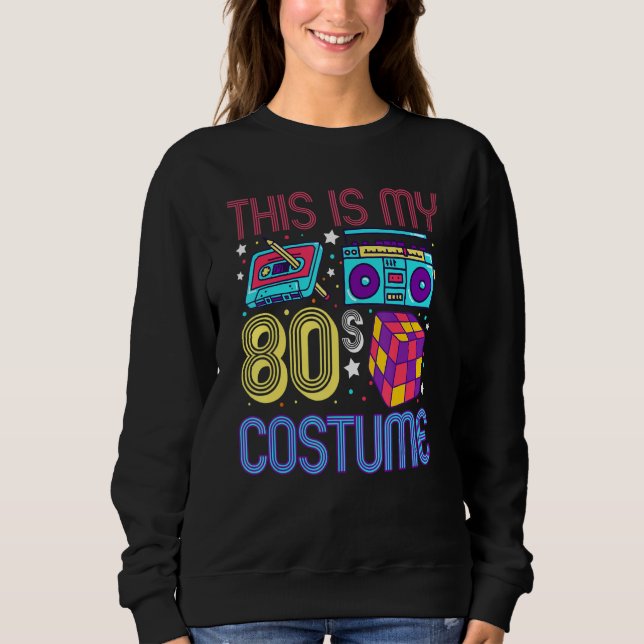 Sudadera Este Es Mi Disfraz De Los 80s Disfraz Para Fiesta  (Anverso)