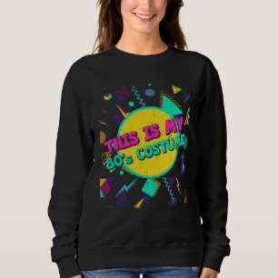 Sudadera Este Es Mi Disfraz De Los 80s Fiesta Musical Retro