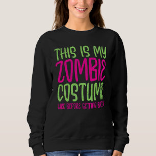 Sudadera Este es mi disfraz de zombie como antes de ser mor