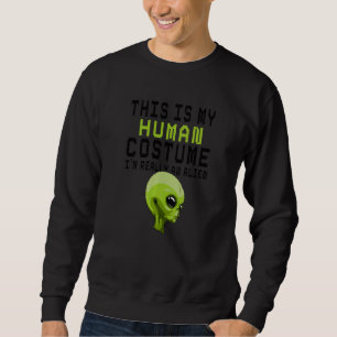 Sudadera Este Es Mi Disfraz Humano Mujeres Alien Soy Realme