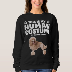 Sudadera Este es mi disfraz humano. Soy realmente un perro