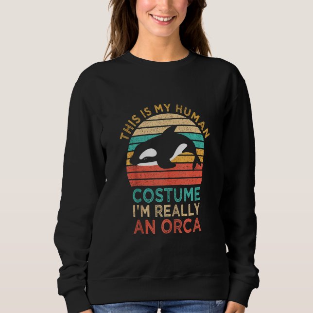 Sudadera Este es mi disfraz humano. Soy un asesino de orcas (Anverso)
