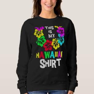 Sudadera Este Es Mi Fiesta Tropical De Vestido De Luau De H
