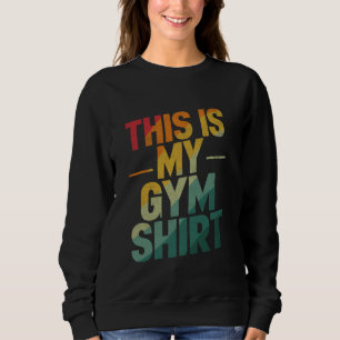 Sudadera Este Es Mi Gym Shirt Workout Bodybuilding Fitness