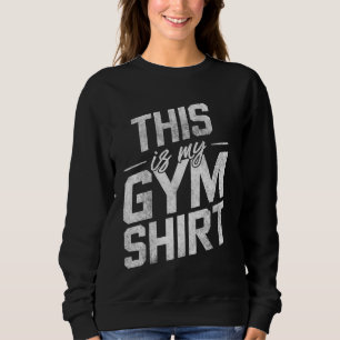 Sudadera Este Es Mi Gym Shirt Workout Bodybuilding Fitness